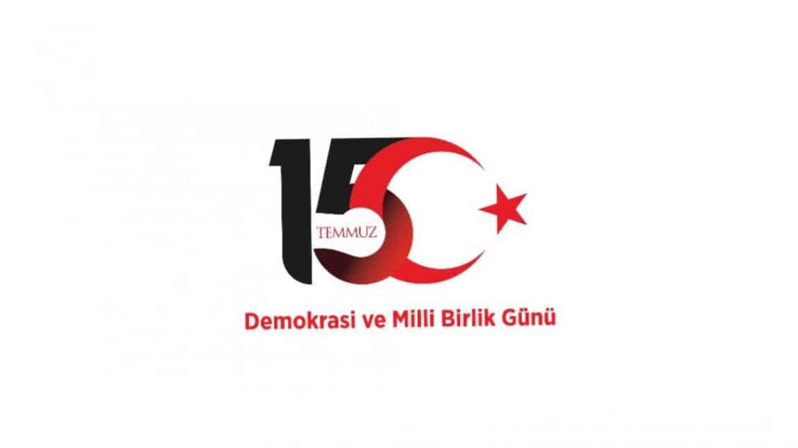 15 Temmuz Demokrasi ve Milli Birlik Günü kutlu olsun